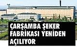 Çarşamba Şeker Fabrikası Yeniden mi Açılıyor?