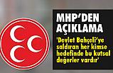 'Devlet Bahçeli’ye saldıran her kimse hedefinde bu kutsal değerler vardır'