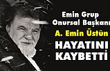 İşadamı Emin Üstün Hayatını Kaybetti (Emin Üstün Kimdir)