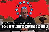 Kamu-Sen İl Başkanı Keskin, Doğu Türkistan boğazımızda düğümdür