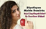 Nasıl Zayıflayabilirim? Bu Önerilere Dikkat!