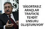 Sigortasız Araçlar Tehlike Yaratıyor