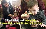 Silivri Belediyesi, Annelerle Uzman Doktorları Bir Araya Getiriyor