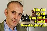 Tüketici Kendi Denetimini Kendisi Gerçekleştirecek!