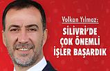 Volkan Yılmaz; Silivri'de Önemli İşler Başardık