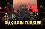 ADD Samsun Şubesi Şu Çılgın Türkler Gösterisi