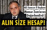 AES Samsun İl Başkanı Bahtiyar, 2020 Memur Zamlarını Değerlendirdi