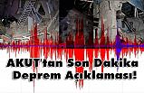 AKUT'tan Son Dakika Deprem Açıklaması!