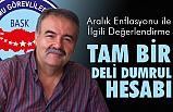 Bask İl Temsilcisi Uzunoğlu; Tam Bir 'Deli Dumrul' Hesabı