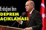 Cumhurbaşkanı Erdoğan'dan Deprem Açıklaması