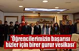 'Öğrencilerimizin başarısı bizler için birer gurur vesikası'