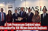 Türk Promosyon Sektörü'nden Düsseldorf’ta 100 Milyon Dolarlık Bağlantı