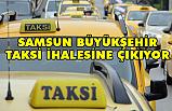 Samsun Büyükşehir Taksi İhalesine Çıkıyor