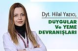 Dyt. Hilal Yazıcı, Duygular ve Yeme Davranışları