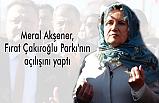 Fırat Çakıroğlu Parkı'nı Meral Akşener Açtı