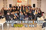 SAMSUNLU BİRÇOK YAZAR TÜYAP'TA YOK !