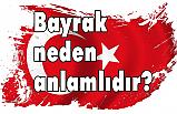 Türk Bayrağı Neden Önemli?