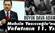 11. Ölüm Yıl Dönümünde Muhsin Yazıcıoğlu ve Hayatı