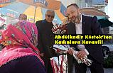 Abdülkadir Köstek, Kadınlara Karanfil dağıttı
