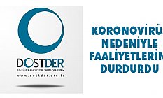 DOSTDER, Faaliyetlerini Durdurdu!