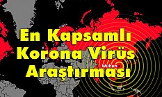 En Kapsamlı Korona Virüs Araştırması