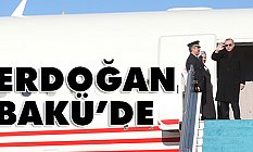 Erdoğan, Azerbaycan'a gitti