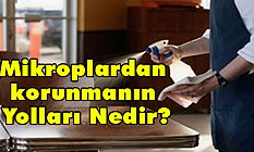 Mikroplardan korunmanın Yolları Nedir?