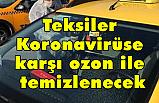 Taksiler Koronavirüse karşı ozon ile temizlenecek