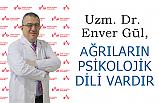Uzm. Dr. Enver Gül, Ağrıların psikolojik dili