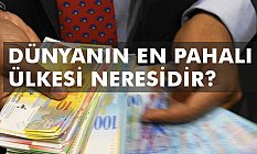 Dünyanın En Pahalı Ülkesi Neresi?