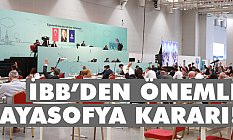 İstanbul Büyükşehir Belediyesinden Ayasofya Kararı