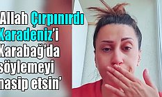 Azerin'in Gözyaşları ile Paylaştığı Videolu Mesaj