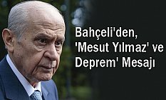 Bahçeli'den, 'Mesut Yılmaz' ve 'Deprem' Mesajı