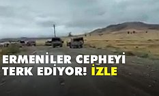 Ermeniler Savaş Bölgesini Terk Ediyor!