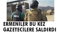 Ermenistan Azerbaycan'da gazetecilere roket attı