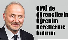 OMÜ'de öğrencilerin Öğrenim Ücretlerine İndirim