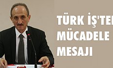 TÜRK İŞ'TEN UYARI