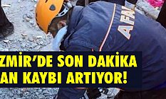 AFAD Açıkladı: İzmir'de can kaybı artıyor!