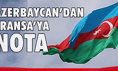 Azerbaycan'dan Fransa'ya Nota!