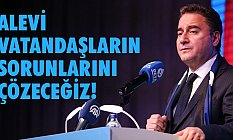 Babacan, Alevi vatandaşlarımızın sorunlarını çözeceğiz