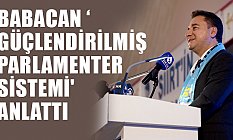 Babacan'dan ‘Güçlendirilmiş Parlamenter Sistem’i
