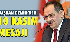 Başkan Mustafa Demir’den 10 Kasım mesajı