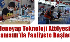 'Deneyap Teknoloji Atölyesi' Samsun'da Faaliyete Başladı