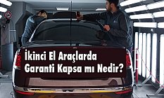 İkinci El Araçlarda Garanti Kapsa mı Nedir?