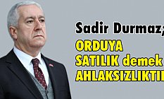 Orduya 'Satılık' demek Ahlaksızlıktır