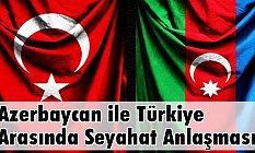 Azerbaycan ile Türkiye Arasında Seyahat Anlaşması