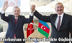 'Azerbaycan ve Türkiye Birlikte Güçlüdür'