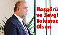 Başkan Sandıkçı, Hoşgörü ve Sevgi Yolumuz Olsun