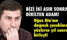 Bizi İki Asır Sonra Dirilten Adam!