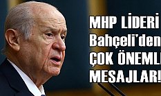 Devlet Bahçeli'den Önemli Mesajlar